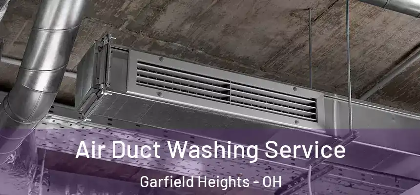  Air Duct Washing Service Garfield Heights - OH