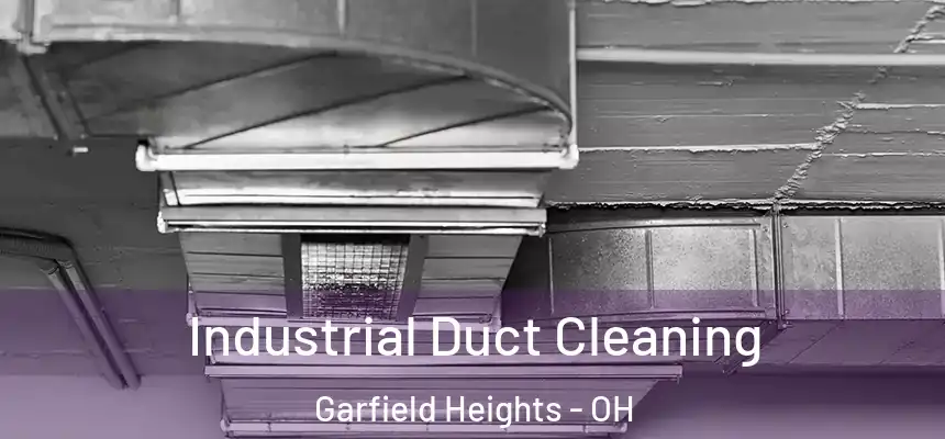  Industrial Duct Cleaning Garfield Heights - OH