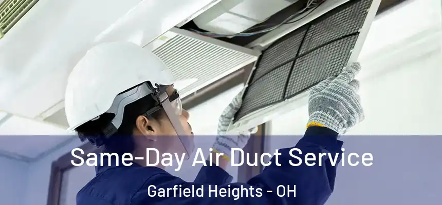  Same-Day Air Duct Service Garfield Heights - OH